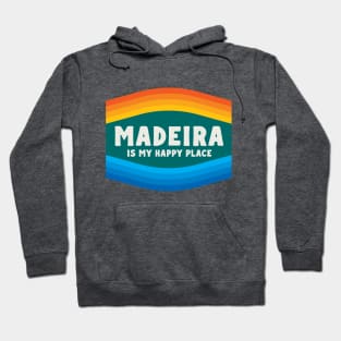 Madeira is my happy place Hoodie